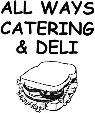All Ways Catering & Deli